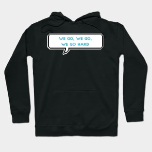 We go hard - Hard - Shinee Hoodie